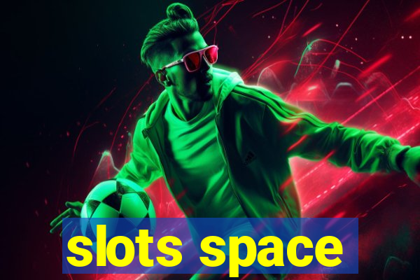 slots space