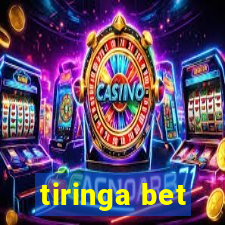 tiringa bet