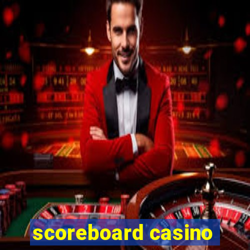 scoreboard casino