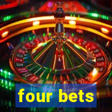 four bets