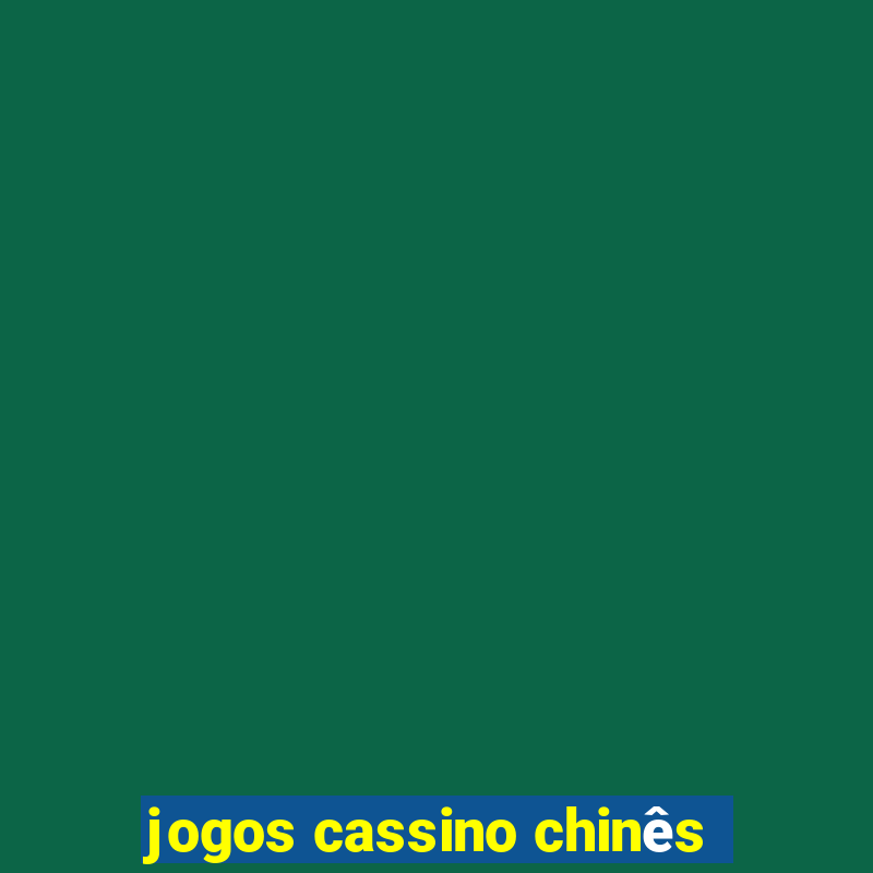 jogos cassino chinês