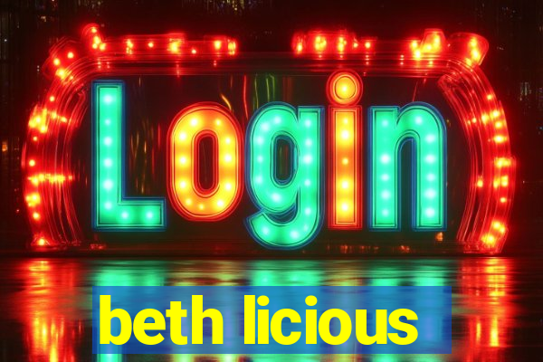 beth licious