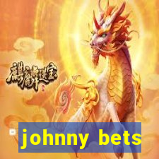 johnny bets