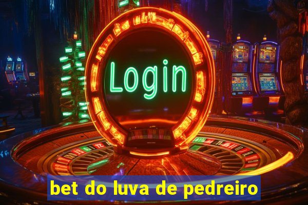 bet do luva de pedreiro