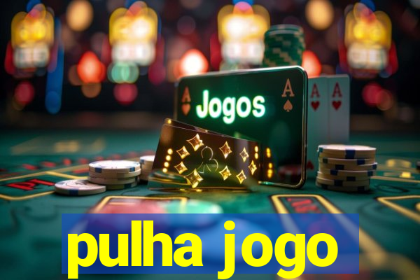 pulha jogo