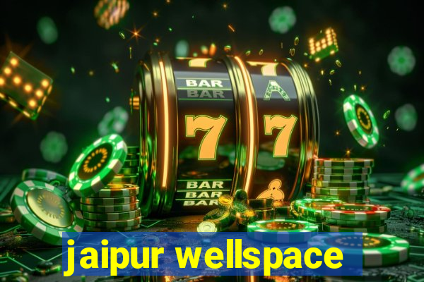 jaipur wellspace