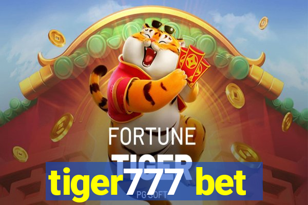 tiger777 bet