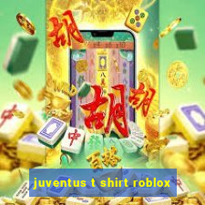 juventus t shirt roblox