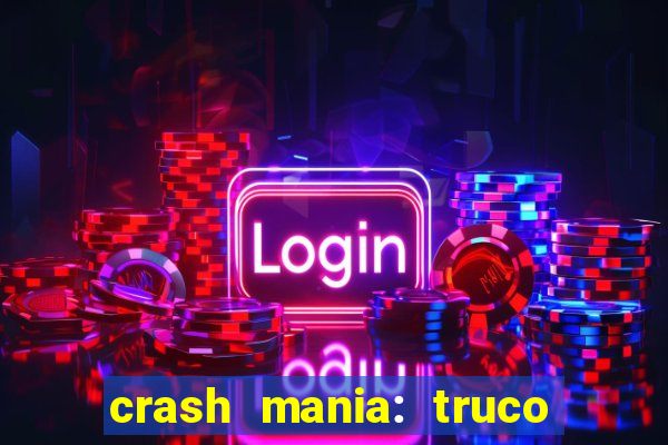 crash mania: truco & poker