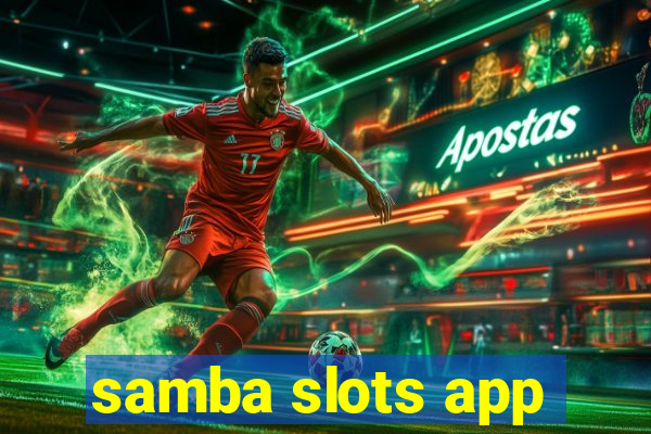 samba slots app