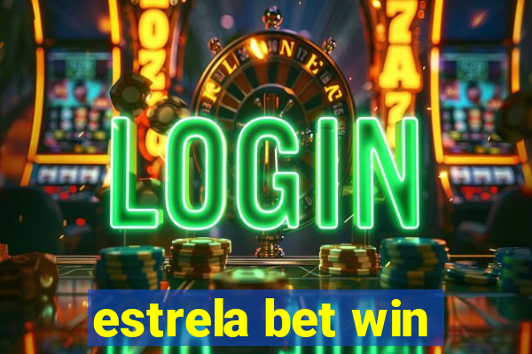 estrela bet win