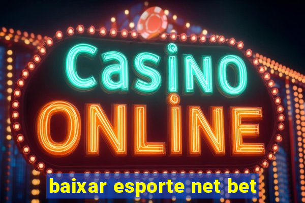 baixar esporte net bet