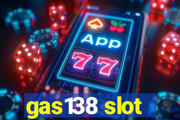 gas138 slot