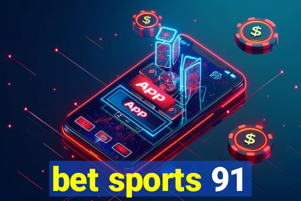 bet sports 91