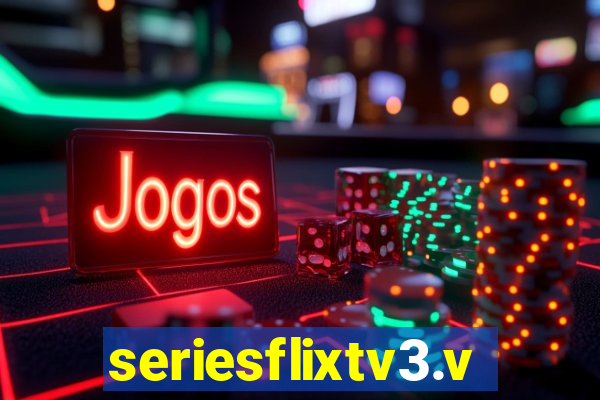 seriesflixtv3.vip