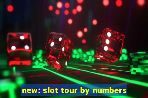 new: slot tour by numbers