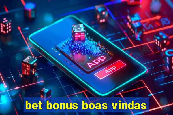 bet bonus boas vindas