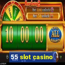 55 slot casino