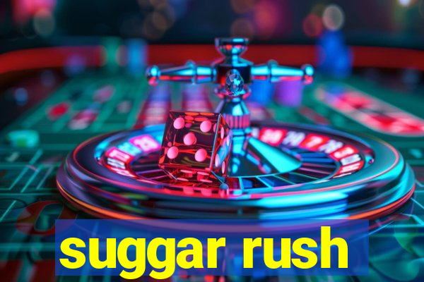 suggar rush