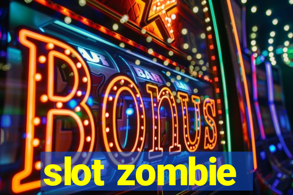 slot zombie