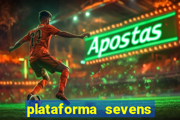 plataforma sevens slots paga mesmo