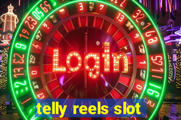 telly reels slot