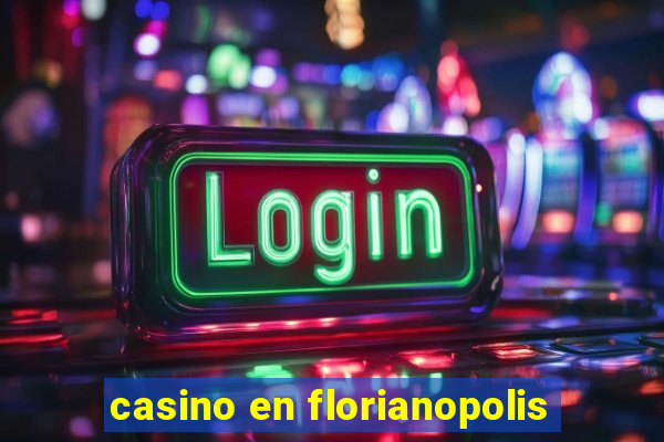 casino en florianopolis