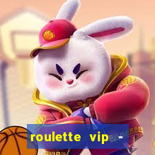 roulette vip - casino vegas