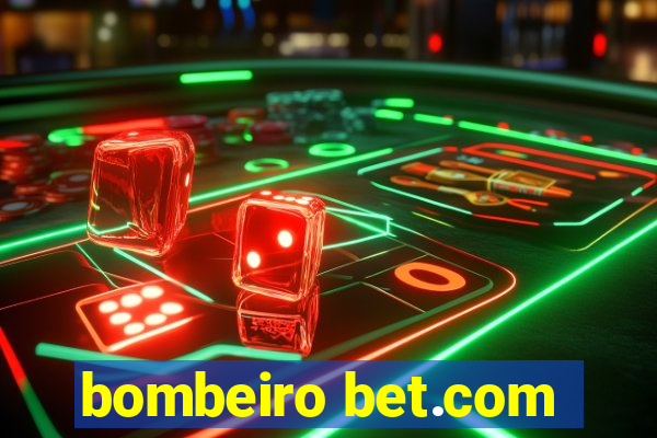 bombeiro bet.com