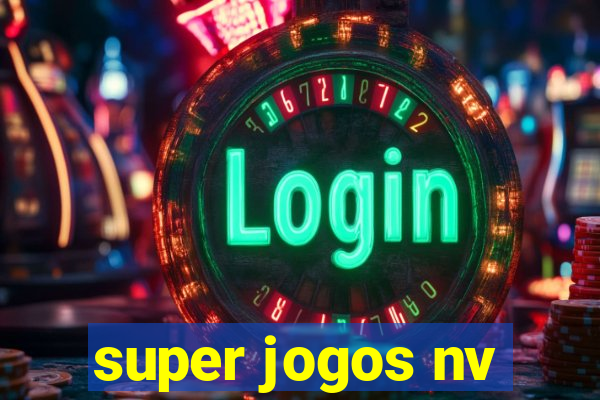 super jogos nv