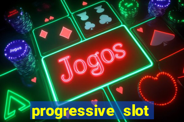 progressive slot machines tips