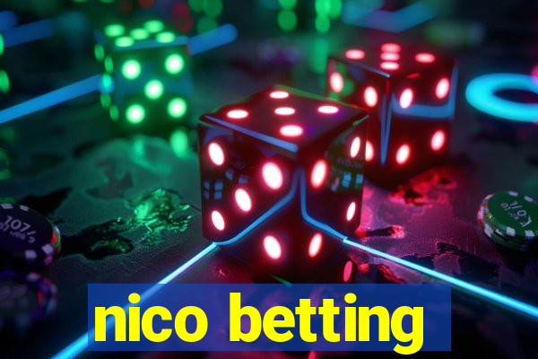 nico betting