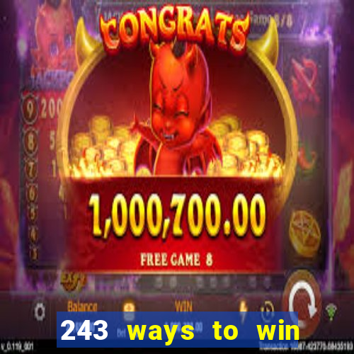 243 ways to win slots casinos