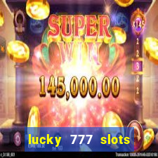 lucky 777 slots win real cash