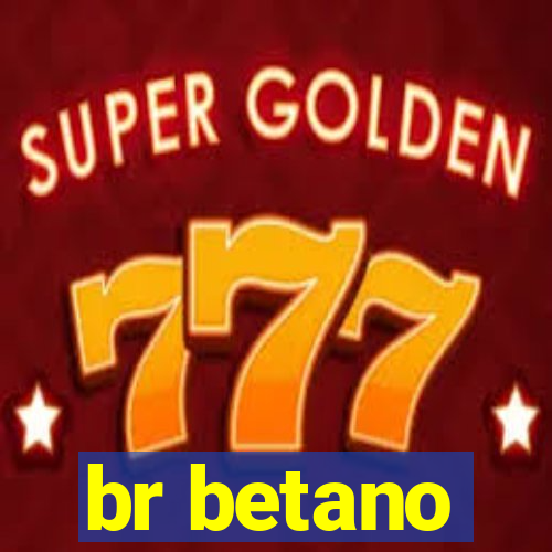 br betano