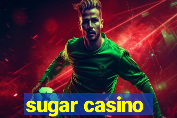 sugar casino