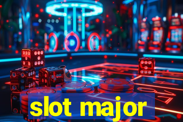 slot major