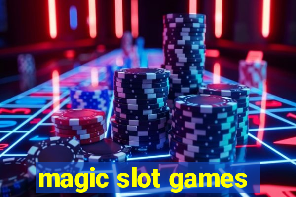 magic slot games