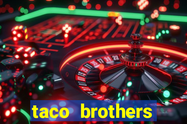 taco brothers derailed slot free play