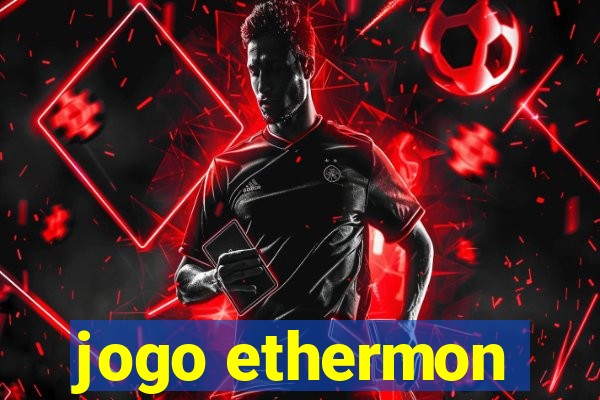 jogo ethermon