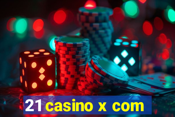 21 casino x com