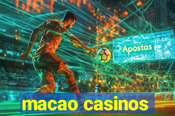 macao casinos