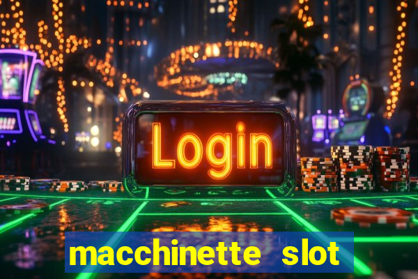 macchinette slot machine gratis