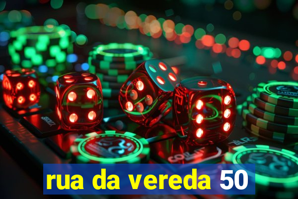 rua da vereda 50