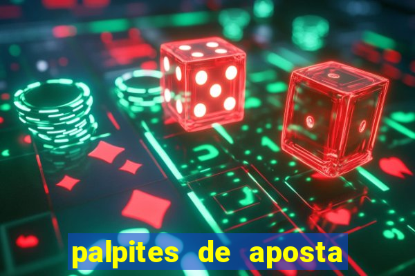 palpites de aposta jogos de hoje