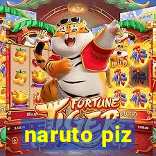 naruto piz