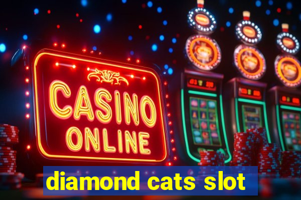 diamond cats slot