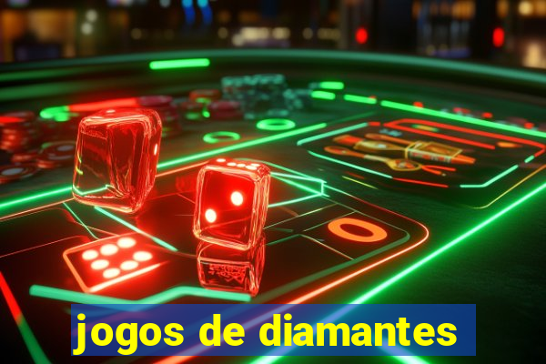 jogos de diamantes