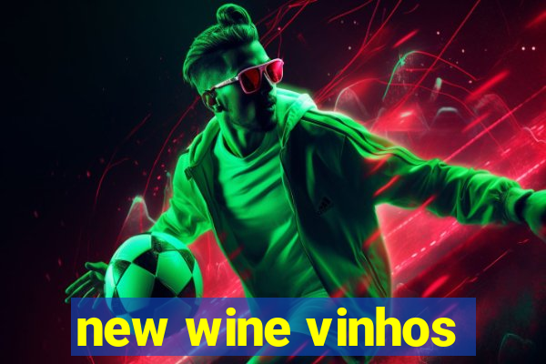 new wine vinhos