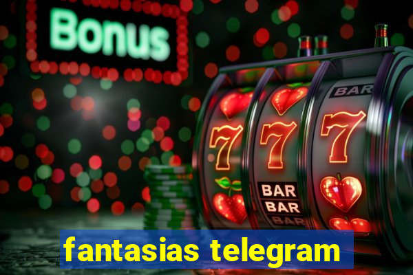 fantasias telegram